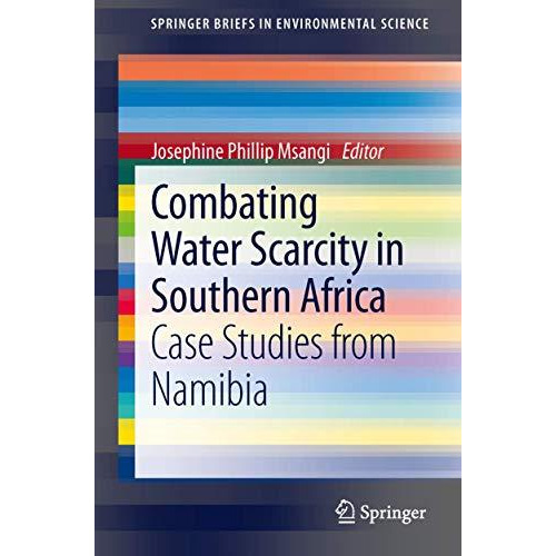 Combating Water Scarcity in Southern Africa: Case Studies from Namibia [Paperback]