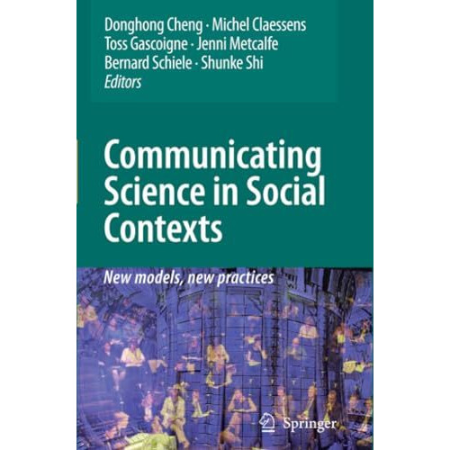 Communicating Science in Social Contexts: New models, new practices [Paperback]