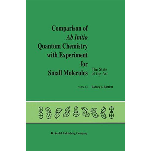 Comparison of Ab Initio Quantum Chemistry with Experiment for Small Molecules: T [Hardcover]