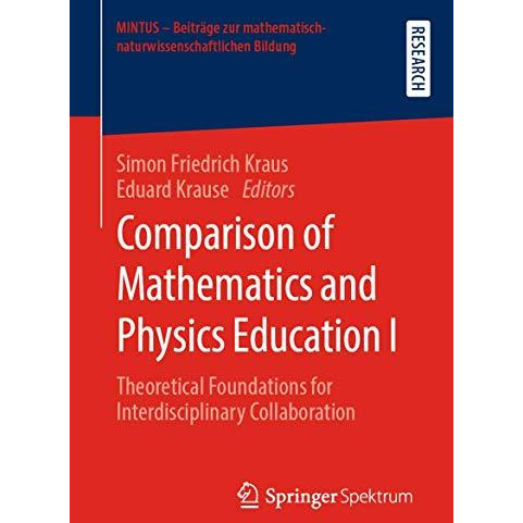 Comparison of Mathematics and Physics Education I: Theoretical Foundations for I [Paperback]