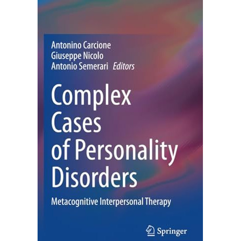 Complex Cases of Personality Disorders: Metacognitive Interpersonal Therapy [Paperback]