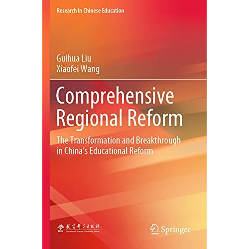 Comprehensive Regional Reform: The Transformation and Breakthrough in Chinas Ed [Paperback]