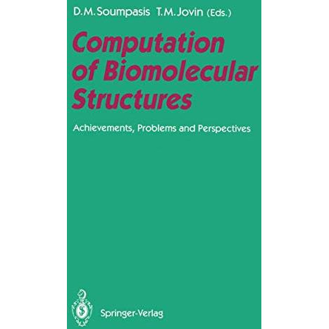 Computation of Biomolecular Structures: Achievements, Problems, and Perspectives [Paperback]