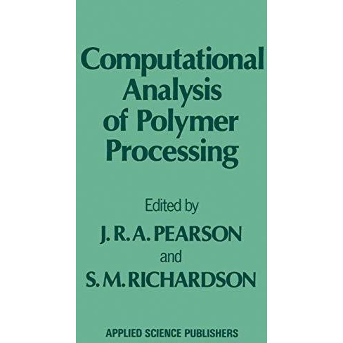 Computational Analysis of Polymer Processing [Paperback]