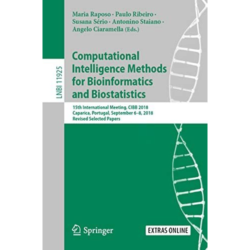 Computational Intelligence Methods for Bioinformatics and Biostatistics: 15th In [Paperback]