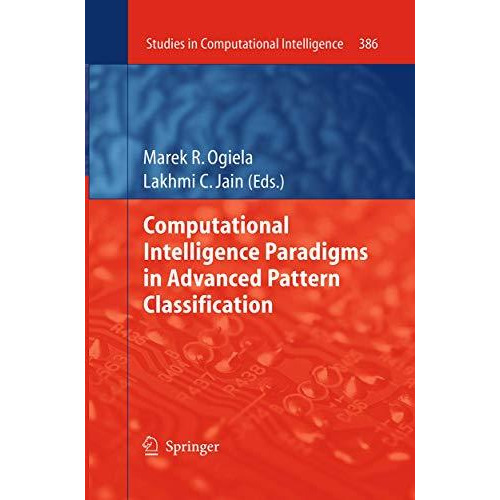 Computational Intelligence Paradigms in Advanced Pattern Classification [Paperback]