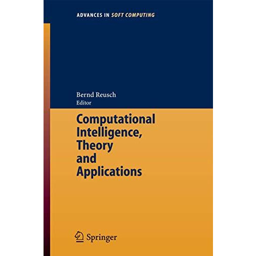 Computational Intelligence, Theory and Applications: International Conference 8t [Paperback]