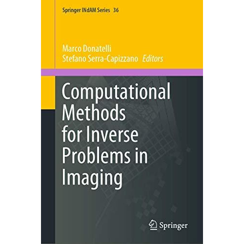 Computational Methods for Inverse Problems in Imaging [Hardcover]