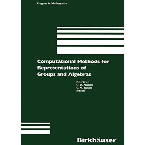 Computational Methods for Representations of Groups and Algebras: Euroconference [Paperback]