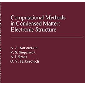 Computational Methods in Condensed Matter: Electronic Structure [Hardcover]