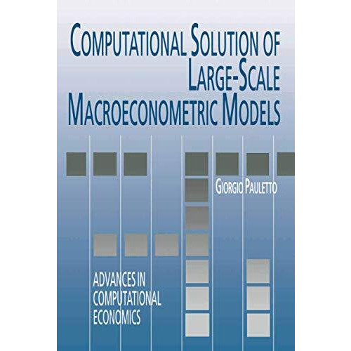 Computational Solution of Large-Scale Macroeconometric Models [Hardcover]