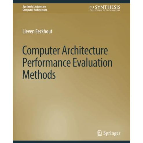 Computer Architecture Performance Evaluation Methods [Paperback]