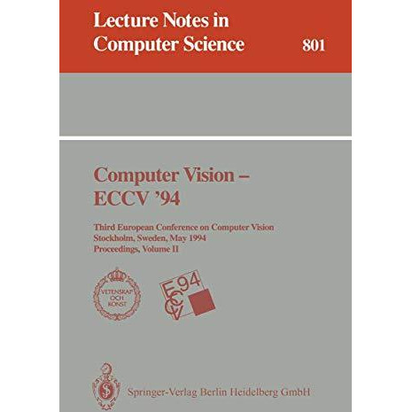 Computer Vision - ECCV '94: Third European Conference on Computer Vision, Stockh [Paperback]