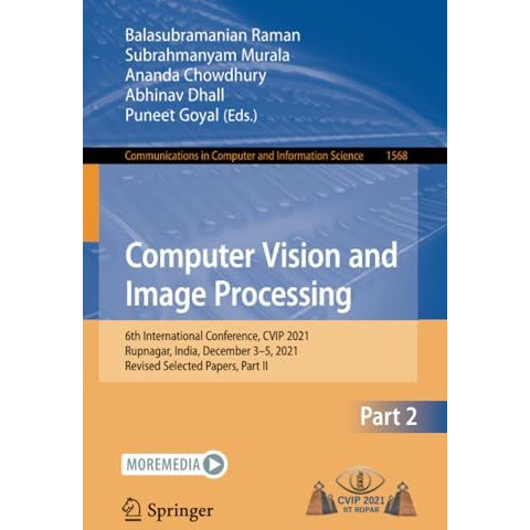 Computer Vision and Image Processing: 6th International Conference, CVIP 2021, R [Paperback]