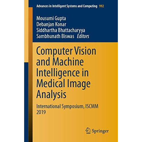 Computer Vision and Machine Intelligence in Medical Image Analysis: Internationa [Paperback]