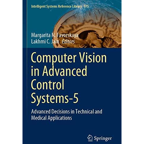 Computer Vision in Advanced Control Systems-5: Advanced Decisions in Technical a [Paperback]