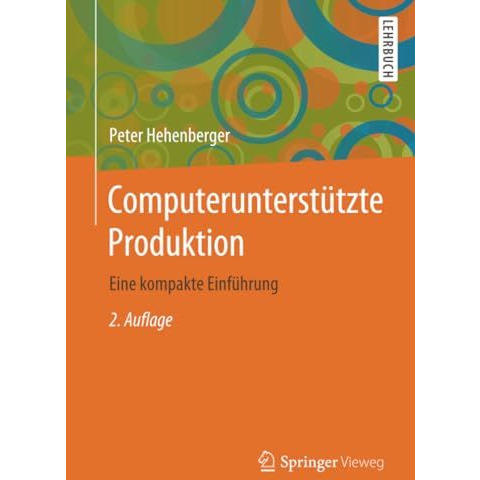 Computerunterst?tzte Produktion: Eine kompakte Einf?hrung [Paperback]