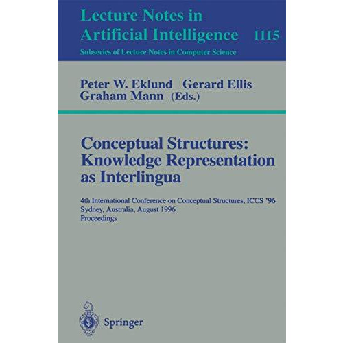 Conceptual Structures: Knowledge Representations as Interlingua: 4th Internation [Paperback]