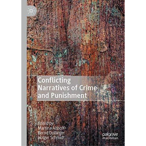 Conflicting Narratives of Crime and Punishment [Hardcover]