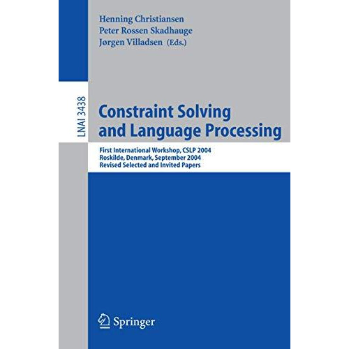 Constraint Solving and Language Processing: First International Workshop, CSLP 2 [Paperback]