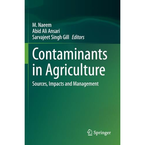 Contaminants in Agriculture: Sources, Impacts and Management [Paperback]