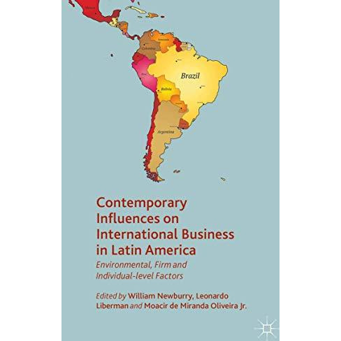 Contemporary Influences on International Business in Latin America: Environmenta [Hardcover]