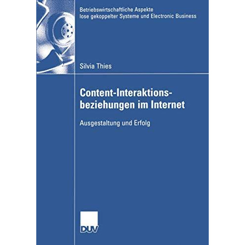 Content-Interaktionsbeziehungen im Internet: Ausgestaltung und Erfolg [Paperback]