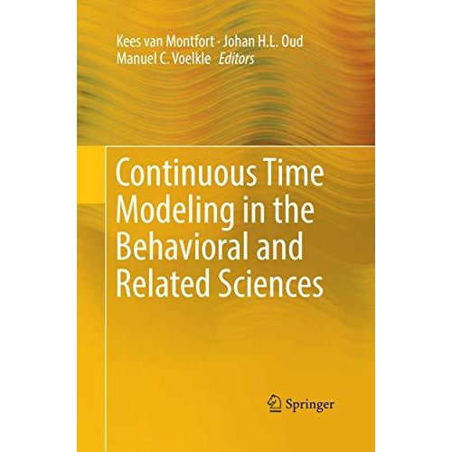 Continuous Time Modeling in the Behavioral and Related Sciences [Paperback]