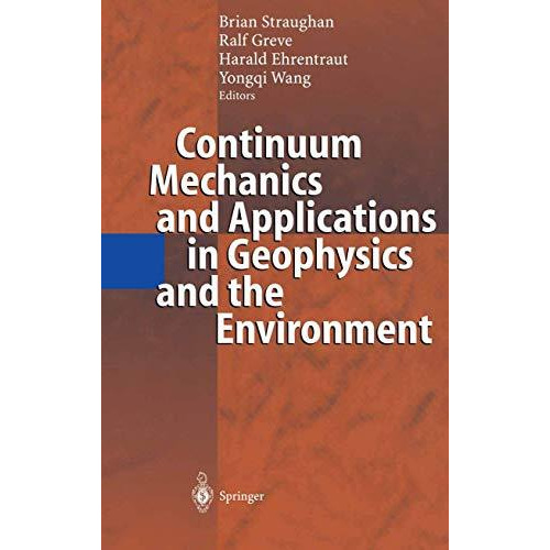 Continuum Mechanics and Applications in Geophysics and the Environment [Paperback]