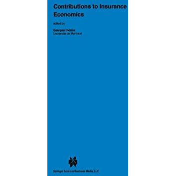 Contributions to Insurance Economics [Hardcover]