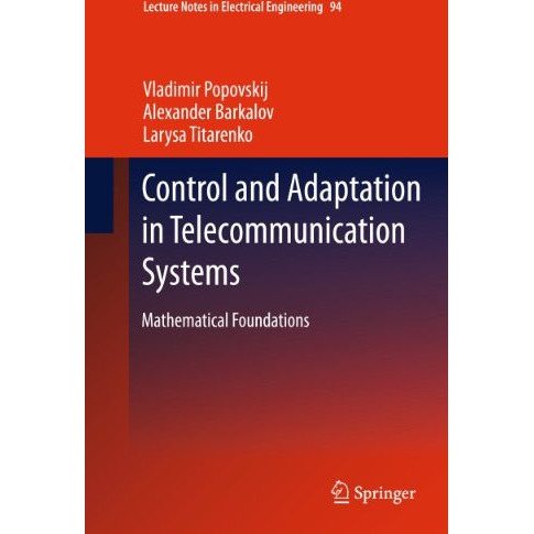 Control and Adaptation in Telecommunication Systems: Mathematical Foundations [Paperback]