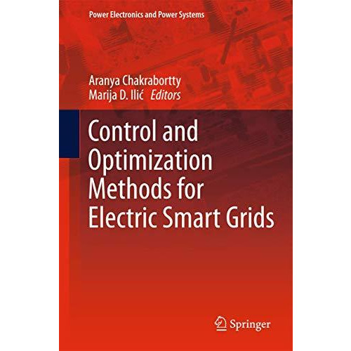 Control and Optimization Methods for Electric Smart Grids [Hardcover]