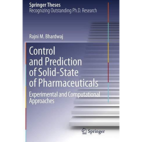 Control and Prediction of Solid-State of Pharmaceuticals: Experimental and Compu [Paperback]