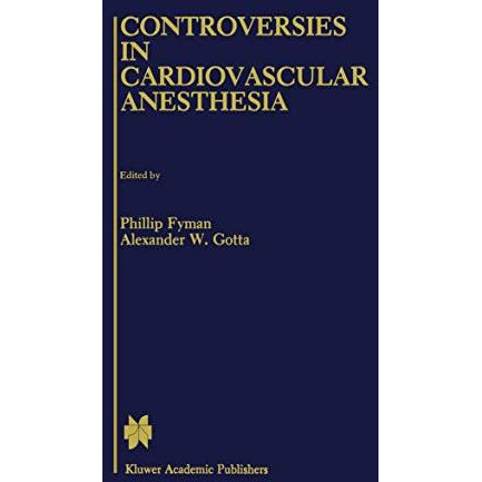 Controversies in Cardiovascular Anesthesia [Paperback]