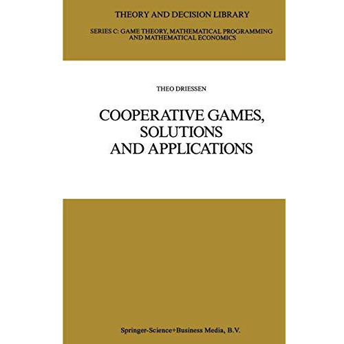 Cooperative Games, Solutions and Applications [Paperback]