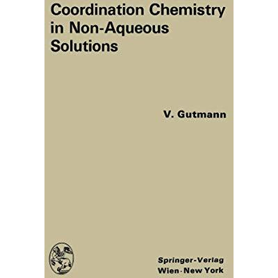 Coordination Chemistry in Non-Aqueous Solutions [Paperback]