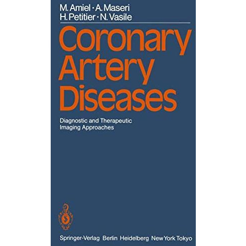 Coronary Artery Diseases: Diagnostic and Therapeutic Imaging Approaches [Paperback]