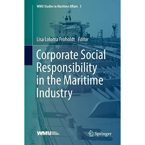 Corporate Social Responsibility in the Maritime Industry [Hardcover]