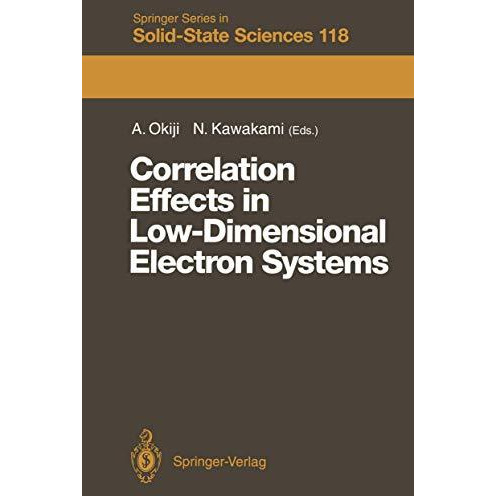 Correlation Effects in Low-Dimensional Electron Systems: Proceedings of the 16th [Paperback]