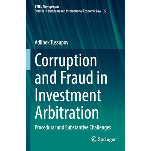 Corruption and Fraud in Investment Arbitration: Procedural and Substantive Chall [Paperback]