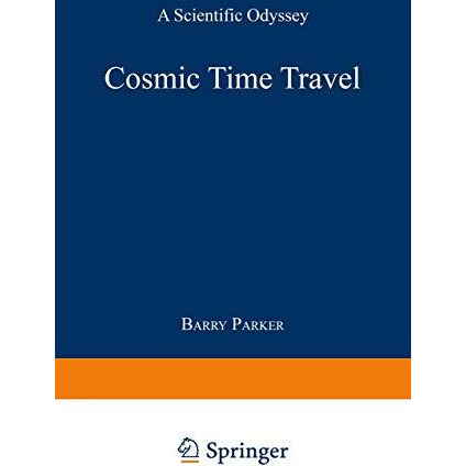 Cosmic Time Travel: A Scientific Odyssey [Paperback]