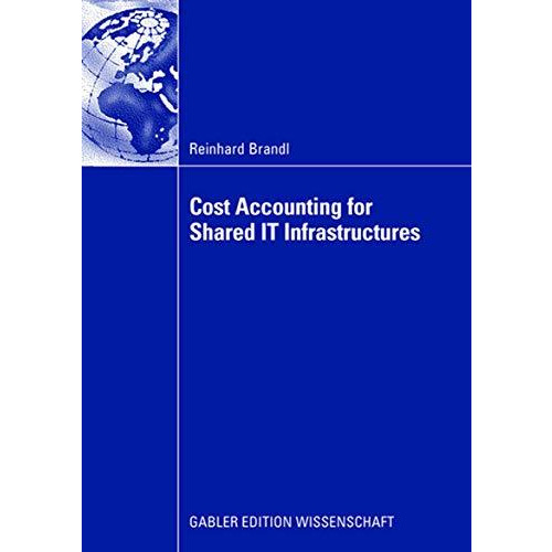 Cost Accounting for Shared IT Infrastructures [Hardcover]