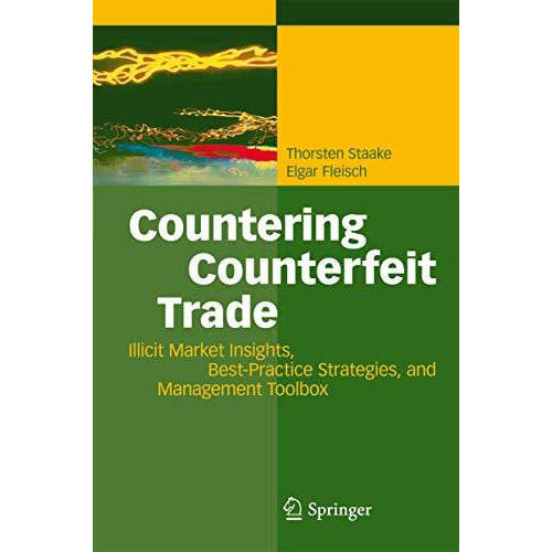 Countering Counterfeit Trade: Illicit Market Insights, Best-Practice Strategies, [Hardcover]