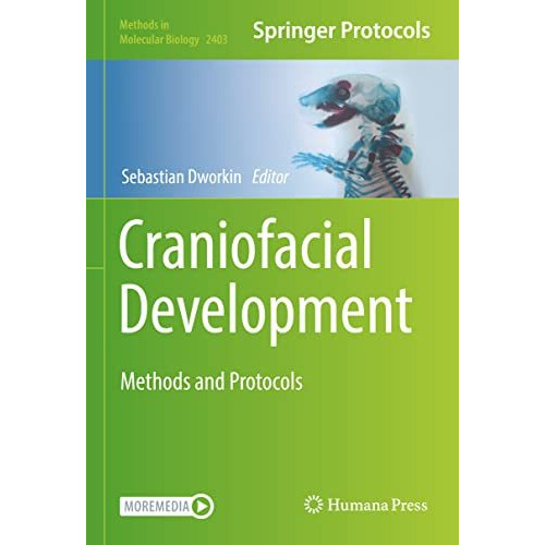 Craniofacial Development: Methods and Protocols [Hardcover]