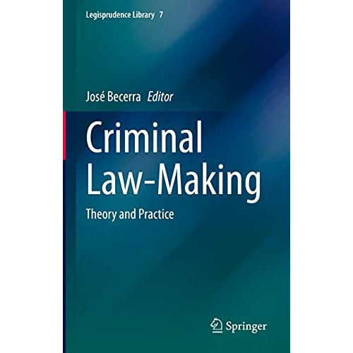 Criminal Law-Making: Theory and Practice [Hardcover]