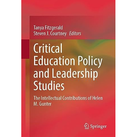 Critical Education Policy and Leadership Studies: The Intellectual Contributions [Hardcover]