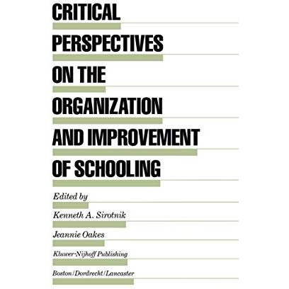 Critical Perspectives on the Organization and Improvement of Schooling [Paperback]