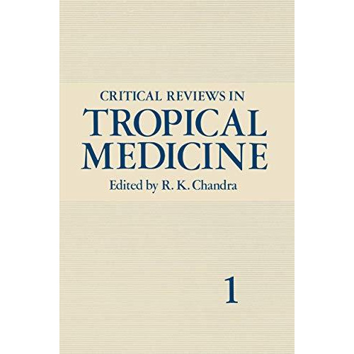 Critical Reviews in Tropical Medicine: Volume 1 [Paperback]