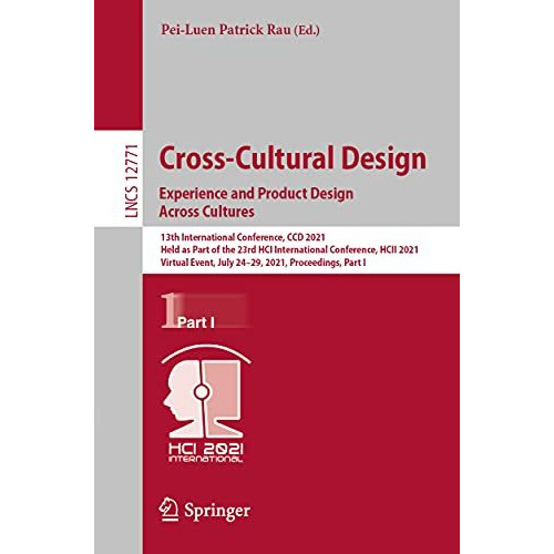 Cross-Cultural Design. Experience and Product Design Across Cultures: 13th Inter [Paperback]