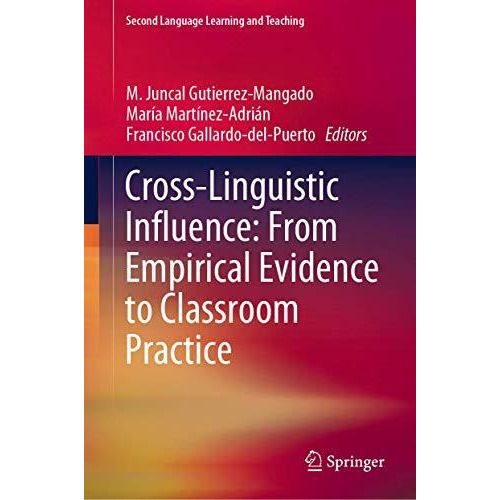 Cross-Linguistic Influence: From Empirical Evidence to Classroom Practice [Hardcover]